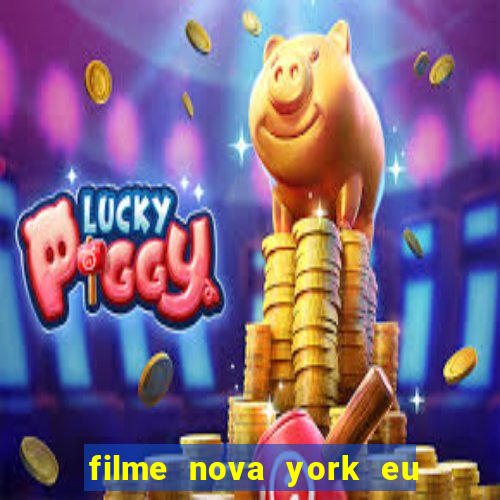 filme nova york eu te amo completo dublado